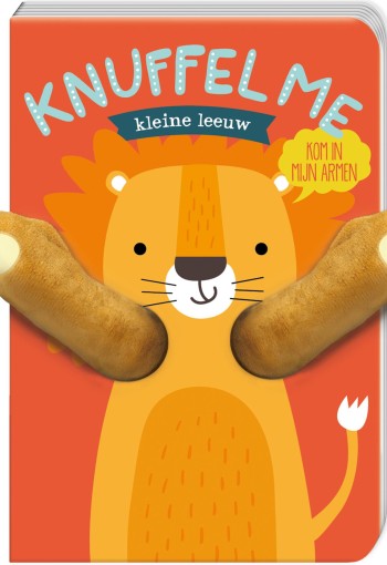 Kartonboek: Knuffel me kleine leeuw. 1+