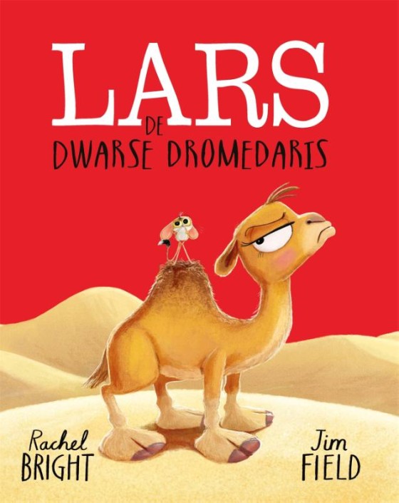 Prentenboek: Lars de dwarse dromedaris. 3+