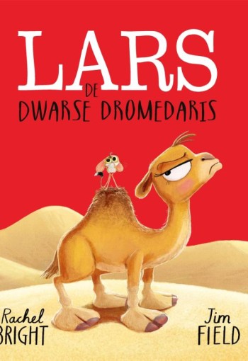 Prentenboek: Lars de dwarse dromedaris. 3+