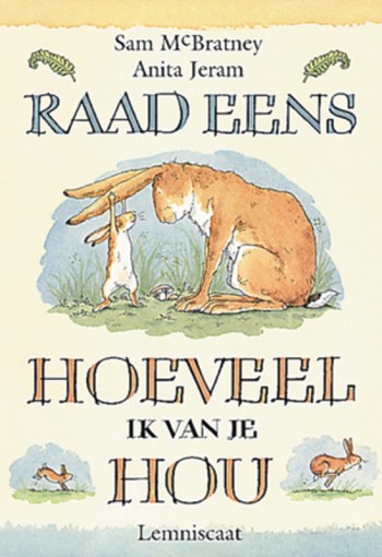 Prentenboek: Raad eens hoeveel ik van je hou. 4+