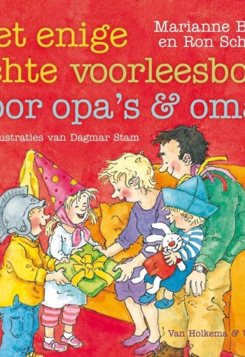 Prentenboek: Het enige echte voorleesboek voor opa's en oma's. 4+