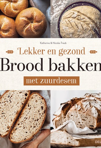 Deltas Lekker en gezond brood bakken met zuurdesem (1 Boek)
