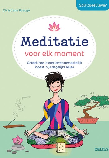 Deltas Spiritueel leven meditatie voor elk moment (1 Boek)