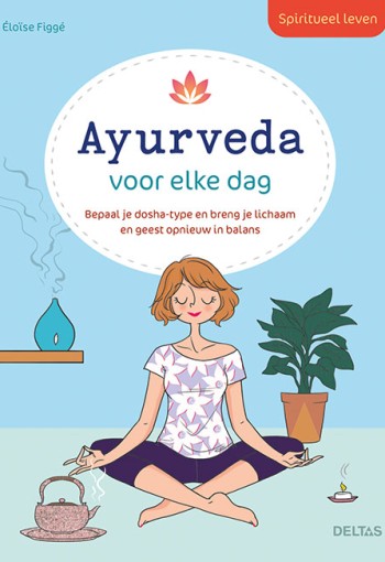 Deltas Spiritueel leven ayurveda voor elke dag (1 Boek)