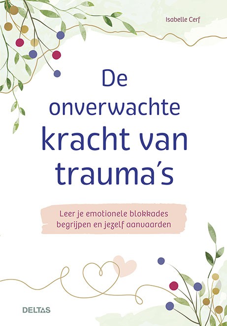 Deltas De onverwachte kracht van trauma (1 Boek)