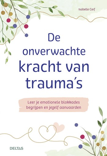 Deltas De onverwachte kracht van trauma (1 Boek)