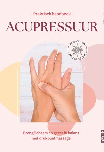 Deltas Praktisch handboek acupressuur (1 Boek)
