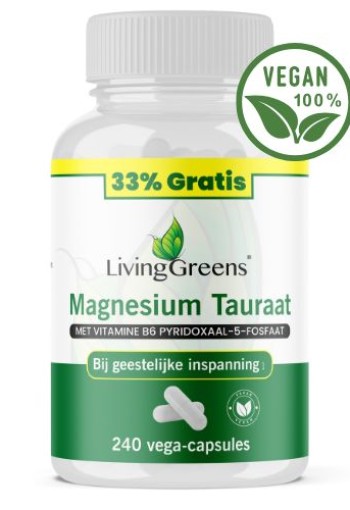 Livinggreens Magnesium tauraat + vitamine B6 voordeelverpakking (240 Vegetarische capsules)