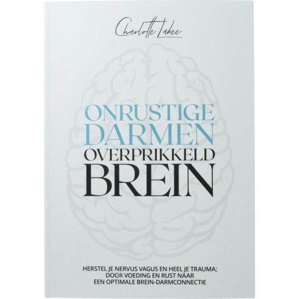 Charlotte Labee Onrustige darmen overprikkeld brein (1 Boek)
